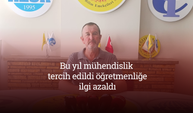 “Bu yıl mühendislik tercih edildi, öğretmenliğe ilgi azaldı”