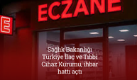 Sağlık Bakanlığı Türkiye İlaç ve Tıbbi Cihaz Kurumu, ihbar hattı açtı