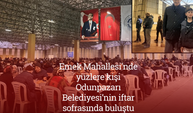Emek Mahallesi'nde yüzlere kişi Odunpazarı Belediyesi’nin iftar sofrasında buluştu