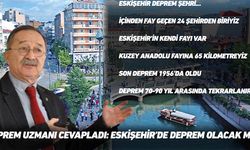 Deprem uzmanı cevapladı: Eskişehir’de deprem olacak mı?