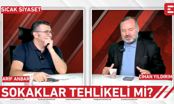 Sıcak Siyaset - Sokaklar tehlikeli mi?