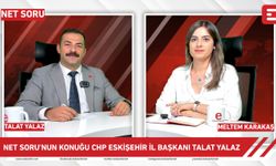 Net Soru- CHP Eskişehir İl Başkanı Talat Yalaz