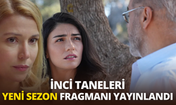 İnci Taneleri yeni sezon fragmanı yayınlandı: İnci Taneleri 18. Bölüm Fragmanı