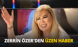 Zerrin Özer'den üzen haber