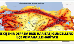 Eskişehir deprem risk haritası güncellendi: İlçe ve mahalle haritası, yıkıcı deprem riski taşıyan mahalleler