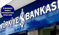 Emekliye son dakika! İş Bankası'ndan emekliye 2025 promosyonu