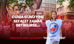 Eskişehir’de kamu emekçilerinden 'insani ücret' talebi