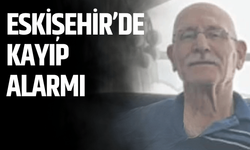 Eskişehir'de kayıp alarmı: Her yerde babasını arıyor