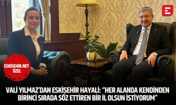 Vali Yılmaz’dan Eskişehir hayali: “Her alanda kendinden birinci sırada söz ettiren bir il olsun istiyorum”