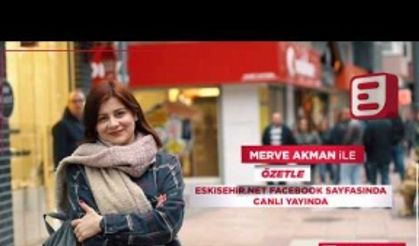 Merve Akman, birbirinden farklı konu ve konuklarıyla Eskisehir.Net ekranlarında...