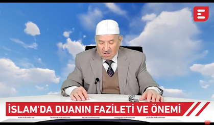 İslam Güzel Ahlaktır - İslam'da Duanın Fazileti ve Önemi