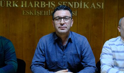 Türk Harb İş Eskişehir Şube Başkanı Hasan Atak: “Türk İş artık hükümetin kayığından inmeli”