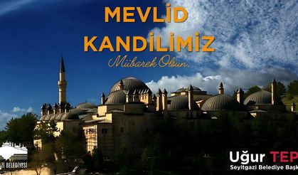 Uğur Tepe'den Mevlit Kandili mesajı