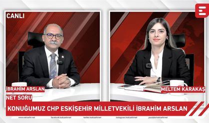 Net Soru - Konuğumuz CHP Eskişehir Milletvekili İbrahim Arslan