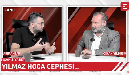 Sıcak Siyaset - Yılmaz Hoca Cephesi...