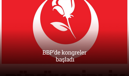 BBP’de kongreler başladı: Taha Baksan’dan adaylık açıklaması