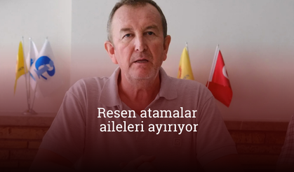 Resen atamalar aileleri ayırıyor: “130 kilometre uzağa gönderilen öğretmenler huzursuz”