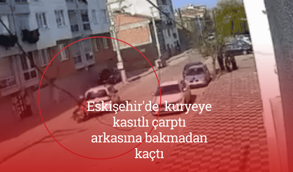 Eskişehir'de tepki çeken görüntü: Kuryeye kasıtlı çarptı, arkasına bakmadan kaçtı!