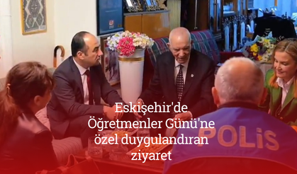 Eskişehir'de Öğretmenler Günü'ne özel duygulandıran ziyaret
