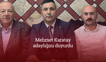 Mehmet Karatay adaylığını duyurdu