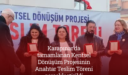 Karapınar’da tamamlanan Kentsel Dönüşüm Projesinin Anahtar Teslim Töreni gerçekleştirildi