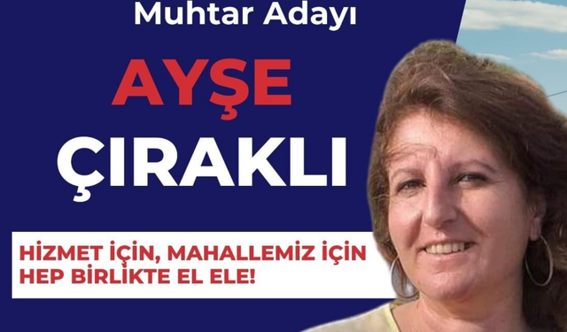 Fevziçakmak Muhtarı Ayşe Çıraklı yeniden aday