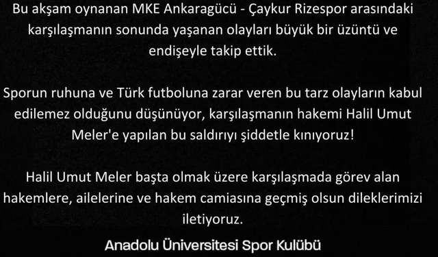 Anadolu Üniversitesi Spor Kulübü: "Şiddetle kınıyoruz"