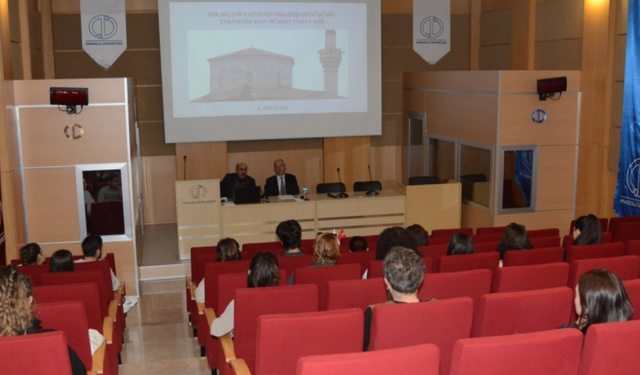 Anadolu Üniversitesi'nde Bir Bizans Yapısının Sıra Dışı Dönüşümü konuşuldu