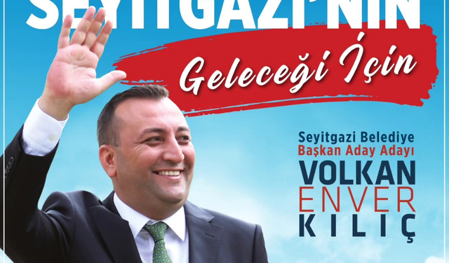 Seyitgazi CHP’de Volkan Enver Kılıç sesleri