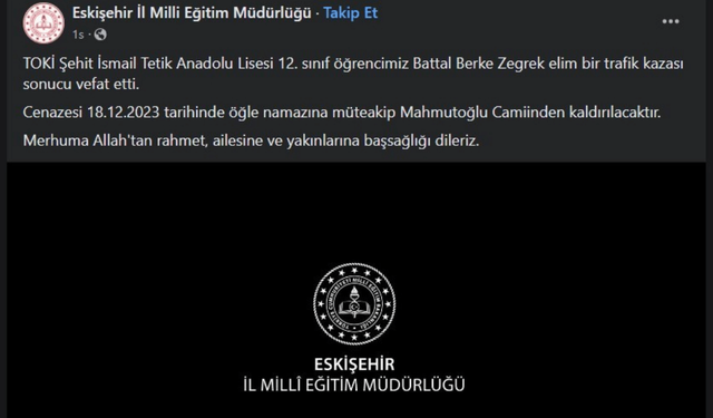 Eskişehir'de hayatını kaybeden lise öğrencisi için taziye mesajı yayımlandı