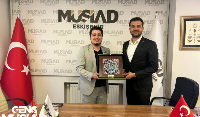 Bursa Genç MÜSİAD Yönetim Kurulu Başkanı'ndan Eskişehir şubesine ziyaret