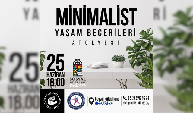 'Minimalist Yaşam Becerileri Atölyesi' düzenlenecek