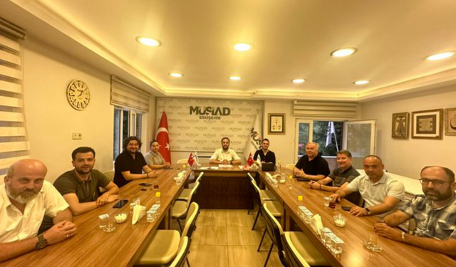 MÜSİAD Eskişehir yönetim kurulu toplantısı yaptı