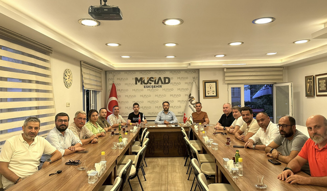 MÜSİAD Eskişehir Şubesi 'Haftalık Olağan Toplantısını' yaptı