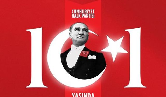 "CHP 101'inci yılı kutlu olsun"