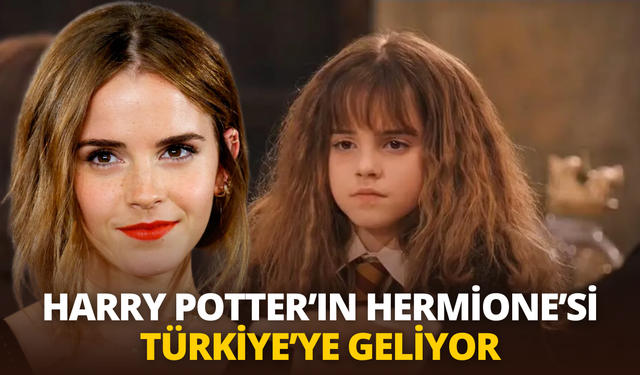 Harry Potter'ın Hermione'si Türkiye'ye geliyor