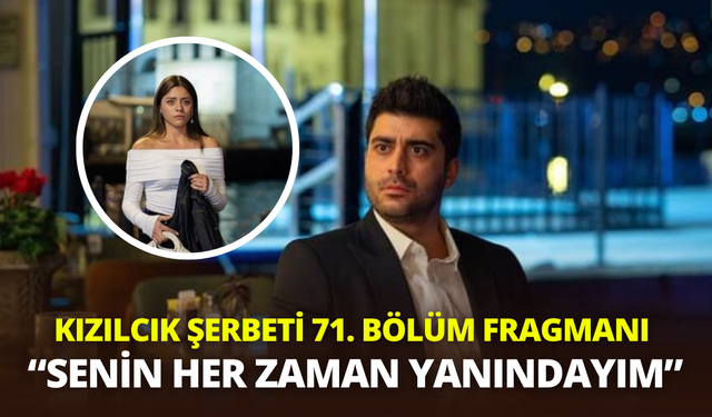 Kızılcık Şerbeti 71. bölüm fragmanı yayınlandı: Kızılcık Şerbeti 71. Bölüm Fragmanı