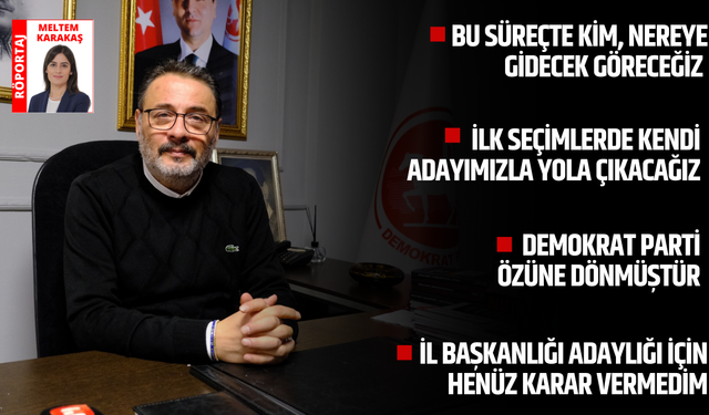 “Aklınıza gelmeyecek isimleri partimizde görebilirsiniz”