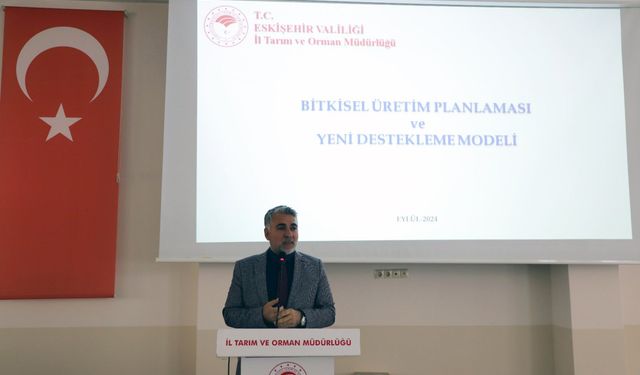 Tarımsal üretim planlaması ve yeni destekleme modeli anlatıldı