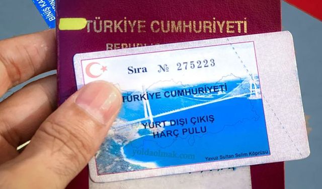 Yurt dışı çıkış harcına rekor zam: Yeni fiyatı açıklandı