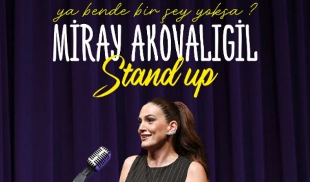Miray Akovalıgil, "Ya Bende Bir Şey Yoksa?" ile Eskişehir’de sahneye çıkacak