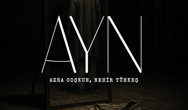 “Ayn” oyunu, Eskişehir’de tiyatroseverlerle buluşacak