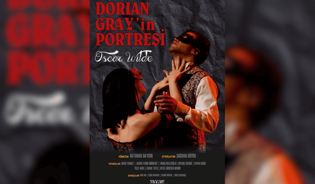 "Dorian Gray'in Portresi" oyunu Eskişehir'de sahnelenecek