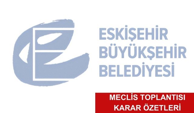 14 Nisan 2026 Tarihi Meclis Toplantısı’na Ait Karar Özetleri