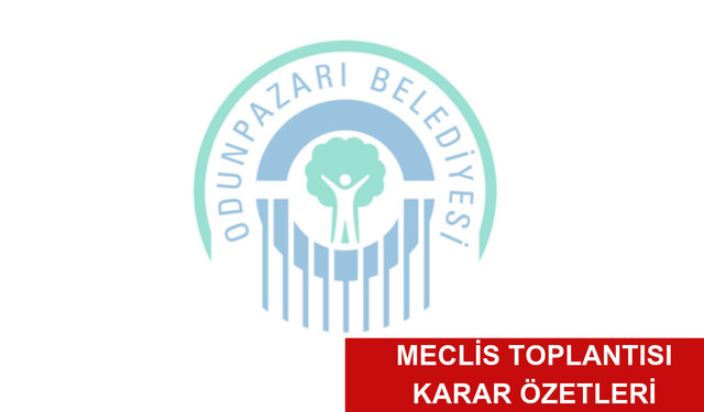 01 - 07 EKİM 2026 - MECLİS KARARLARI ÖZETİ