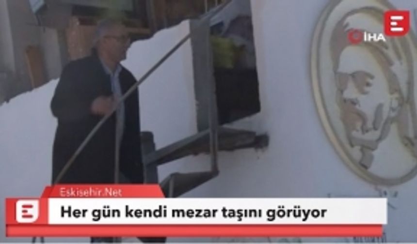 Her gün kendi mezar taşını görüyor