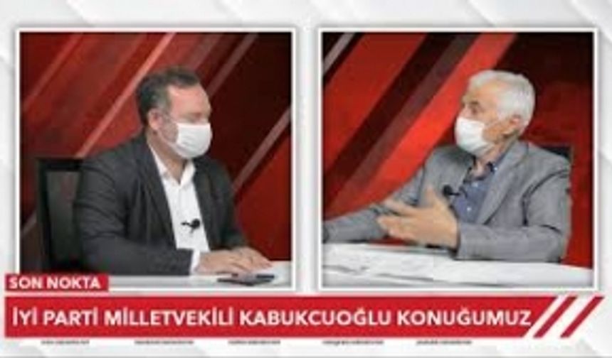 İYİ Parti Milletvekili Kabukcuoğlu konuğumuz