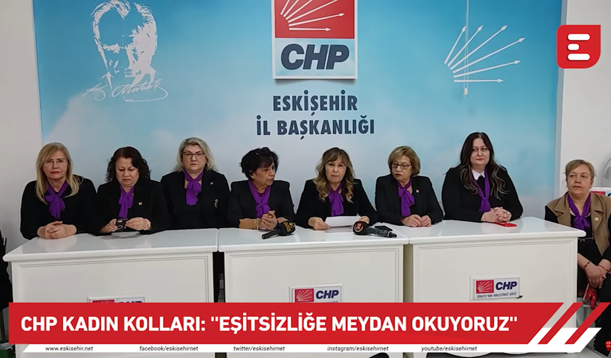 CHP Kadın Kolları: “Eşitsizliğe meydan okuyoruz”