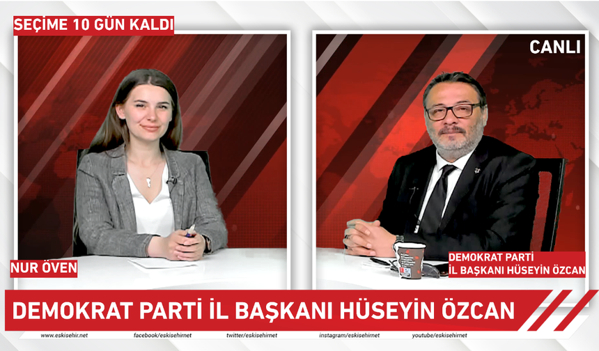 Demokrat Parti İl Başkanı Hüseyin Özcan