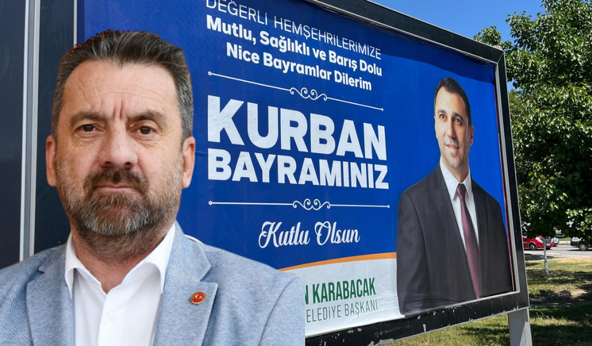 "Eğer bu reklamları belediyenin parası ile verdiyseniz…"